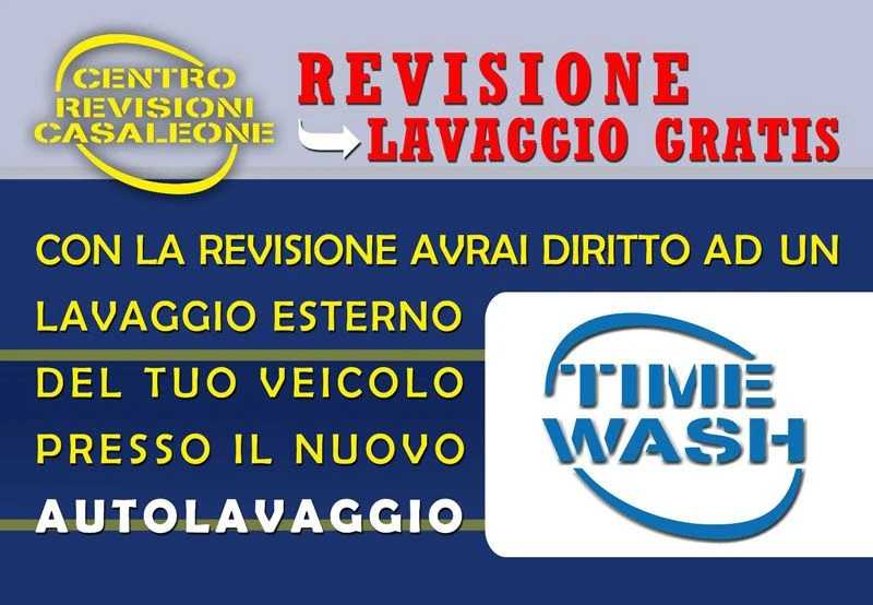 Locandina: con la revisione hai diritto a un lavaggio esterno del tuo veicolo presso il nuovo autolavaggio Time Wash